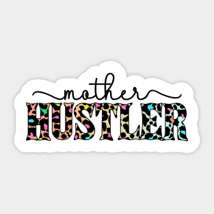 Mother Hustler Sticker